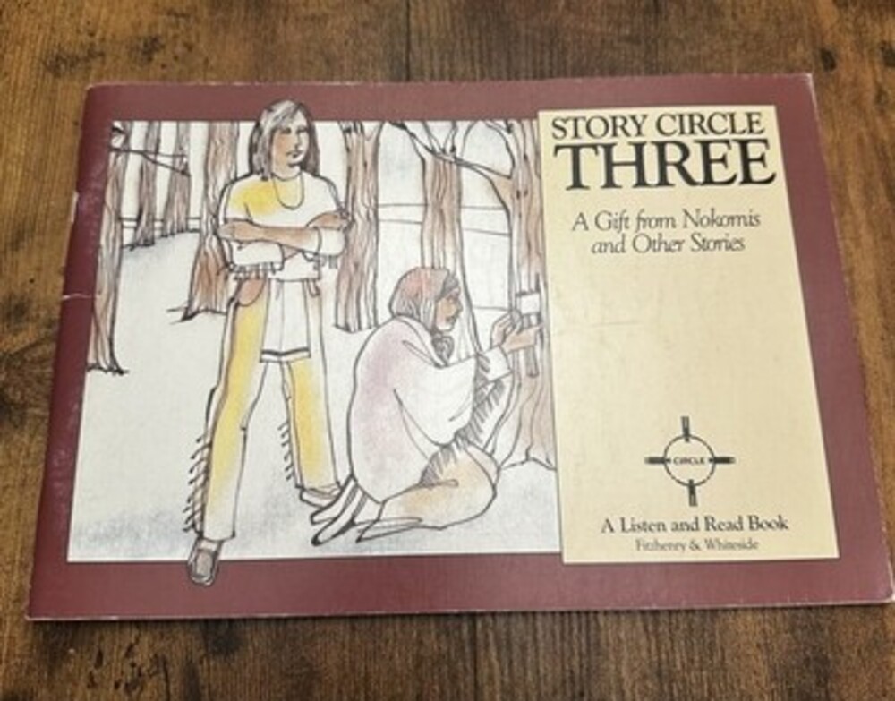 Story Circle Three: A Gift from Nokomis and Other Stories (1988)